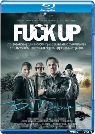 Большая неудача / Fuck Up (2012) HDRip