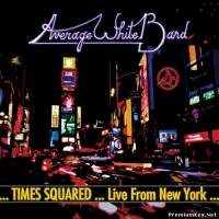 <b>Average White Band - Times Squared: Live From New York (2013)</b> скачать бесплатно