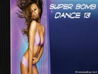 <b>Super Bomb Dance 13 (2013)</b> скачать бесплатно