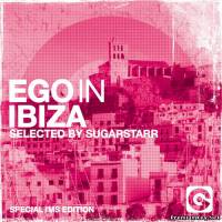 <b>Ego In Ibiza selected by Sugarstarr (Special IMS Edition) (2013)</b> скачать бесплатно