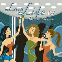 <b>Love Life House Music Vol.1 (2013)</b> скачать бесплатно