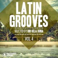 <b>Latin Grooves (Selected by Rio Dela Duna) Vol.4 (2013)</b> скачать бесплатно