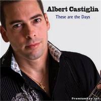 <b>Albert Castiglia - These Are the Days (2008)</b> скачать бесплатно