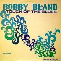 <b>Bobby Blue Bland - Touch Of The Blues And Spotlighting The Man (1967)</b> скачать бесплатно