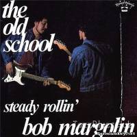 <b>Bob Margolin - The Old School (1998)</b> скачать бесплатно