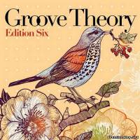 <b>Groove Theory Edition Six (2014)</b> скачать бесплатно