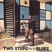 <b>Bobby Blue Bland - Two Steps From The Blues (1973)</b> скачать бесплатно
