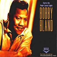 <b>Bobby Blue Bland - Turn On Your Love Light (1994)</b> скачать бесплатно