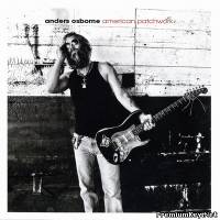 <b>Anders Osborne - American Patchwork (2010)</b> скачать бесплатно