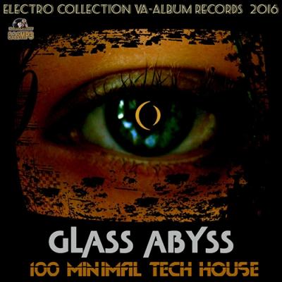 <b>Glass Abyss: Techno House Mega Mix (2016)</b> скачать бесплатно