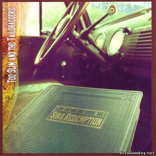 <b>Too Slim & The Taildraggers - Tales Of Sin And Redemption (2003)</b> скачать бесплатно