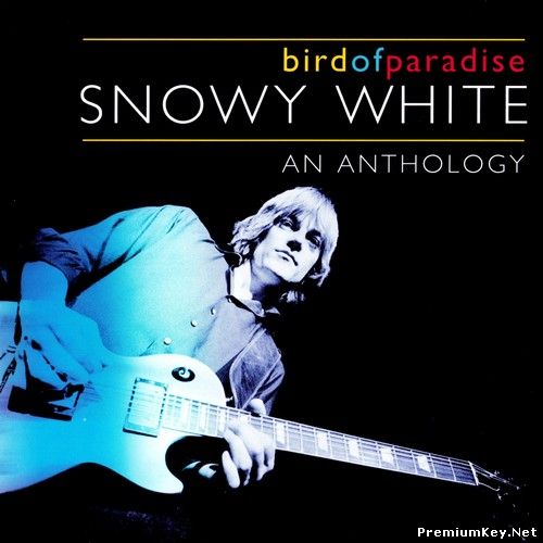 <b>Snowy White - Bird of Paradise, An Anthology (2004)</b> скачать бесплатно