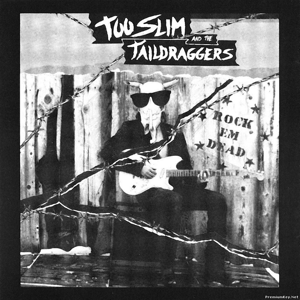 <b>Too Slim & The Taildraggers - Rock Em Dead (1990)</b> скачать бесплатно