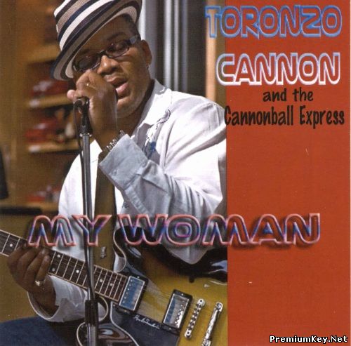 <b>Toronto Cannon & The Cannonball Express - My Woman (2006)</b> скачать бесплатно