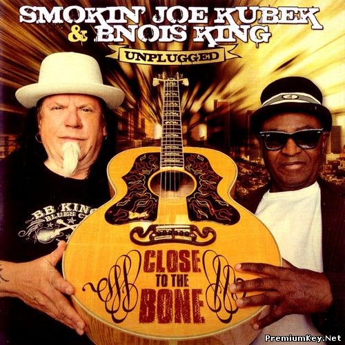 <b>Smokin' Joe Kubek & Bnois King - Close To The Bone (2012)</b> скачать бесплатно