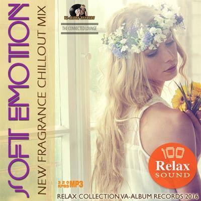 <b>Soft Emotion: Chillout Mix (2016)</b> скачать бесплатно