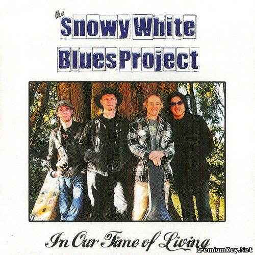 <b>Snowy White Blues Project - In Our Time Of Living (2008)</b> скачать бесплатно