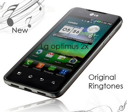 New LG Optimus 2x - Original Ringtones