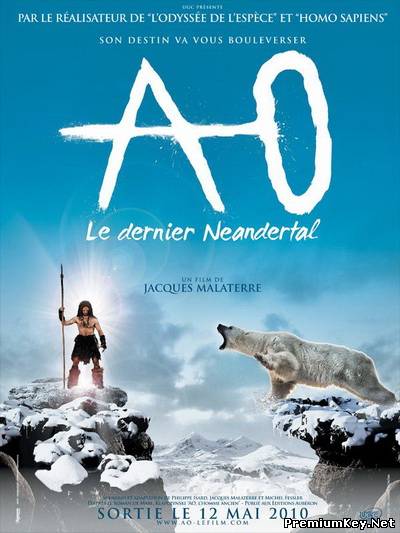 Последний неандерталец / Ao, le dernier Néandertal (2010) DVDRip