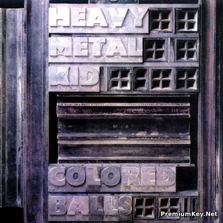 Coloured Balls - Heavy Metal Kid (1974) (Lossless) 