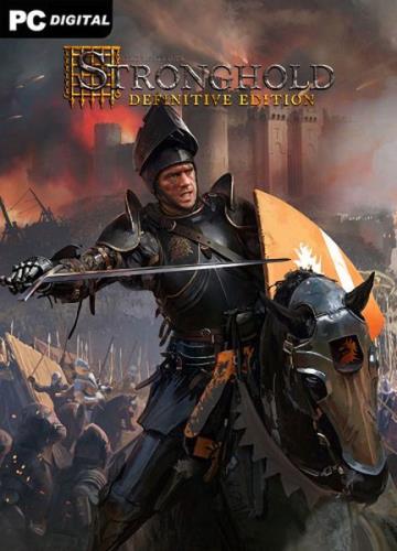 Stronghold: Definitive Edition (2023/Ru/En/MULTI/Лицензия)